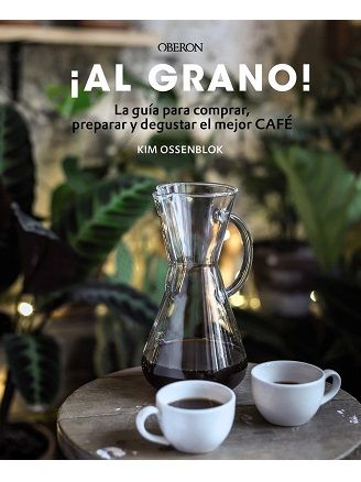 Libro La guía para comprar, preparar y degustar el mejor café de Kim Ossenblok